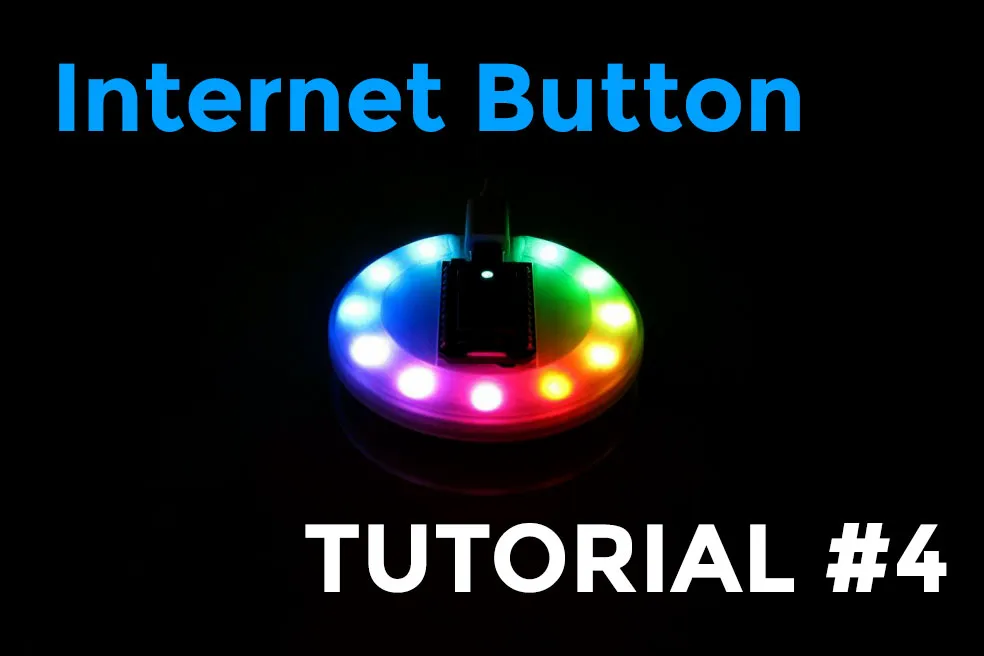 Internet Button: it even has a speaker! (tutorial #4)